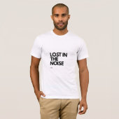 ノイズに埋もれて ミニマリスト・ストリートウェアの美学 Tシャツ (正面フル)