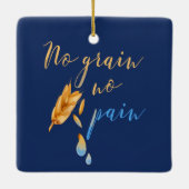 ノグレインいいえ痛みグルテンフリー引用文 セラミックオーナメント (裏面)