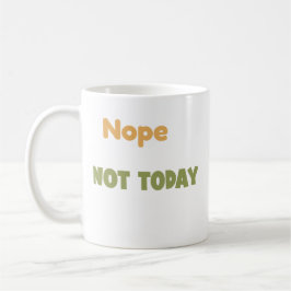 ノッペNot todayスロッおもしろいスデザイン – 怠惰ムードQuot コーヒーマグカップ