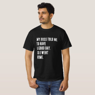 ノベルティおもしろいTシャツ「ボスが言った」 Tシャツ