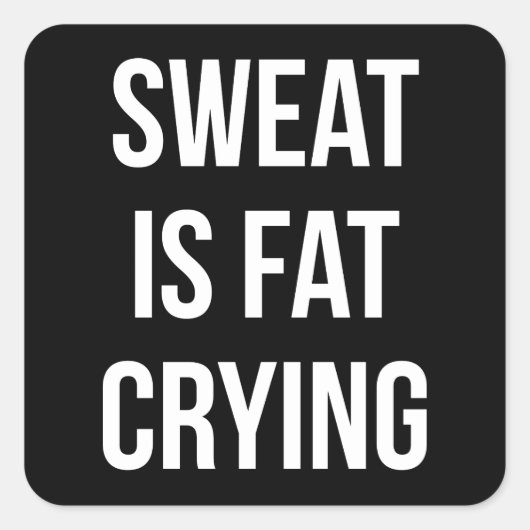 ノベルティジム – 汗は脂肪の泣き叫び-おもしろいトレーニング スクエアシール (正面)