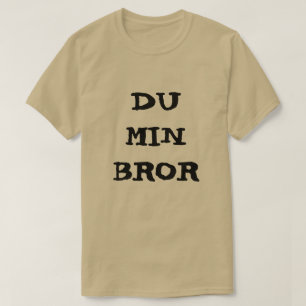 ノルウェー文字デュミンバラー – あなたは私の兄弟 Tシャツ