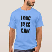 ノルウェー文字今日ノルウェー語で病気 Tシャツ (正面)