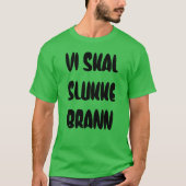 ノルウェー文字我々は火を消す Tシャツ (正面)