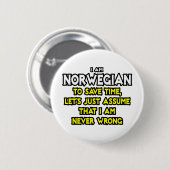 ノルウェー語…私が決して間違っていないと仮定 缶バッジ (正面&裏面)