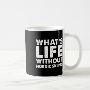 ノルディックスキーなしの人生なんて Tee ノルディックスキー面白グッズ コーヒーマグカップ