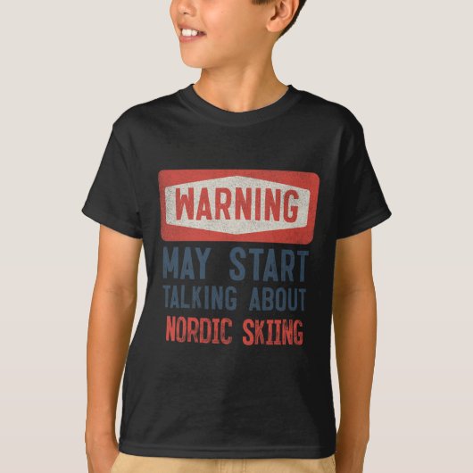 ノルディックスキーの話をし出すかもしれない警告 Tシャツ (正面)