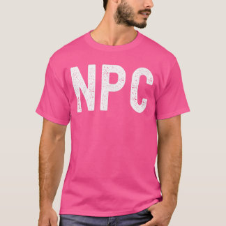 ノンプレイヤーキャラクター おもしろ NPC ゲーム好きにたまらない Tシャツ