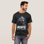 ノーおもしろいプ今日Pug私の怠惰なPugノペプルオーバー Tシャツ (正面フル)