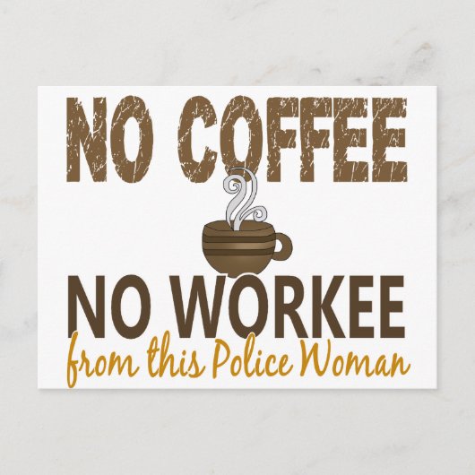 ノーコーヒーノーウォーキー警察女性 ポストカード (正面)