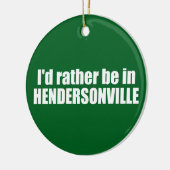 ノースカロライナのヘンダーソンビルにいるほうがいい セラミックオーナメント (左)