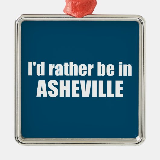 ノースカロライナ州のアッシュビルにいる方がいい メタルオーナメント (正面)