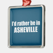 ノースカロライナ州のアッシュビルにいる方がいい メタルオーナメント (左)