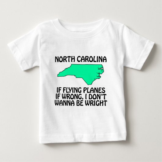 ノースカロライナ州 - 飛行機に乗るのが間違いなら... ベビーTシャツ (正面)