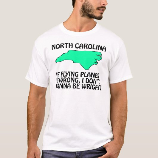 ノースカロライナ州 - 飛行機に乗るのが間違いなら... Tシャツ (正面)