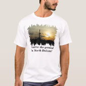 ノースダコタの地面を揺れ！ Tシャツ (正面)