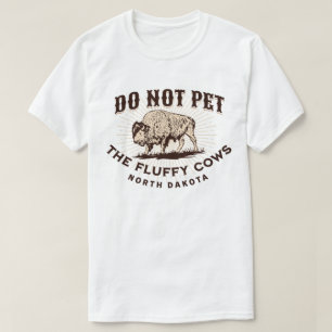 ノースダコタ州 フラッフィカウを撫でないで バイソン Tシャツ