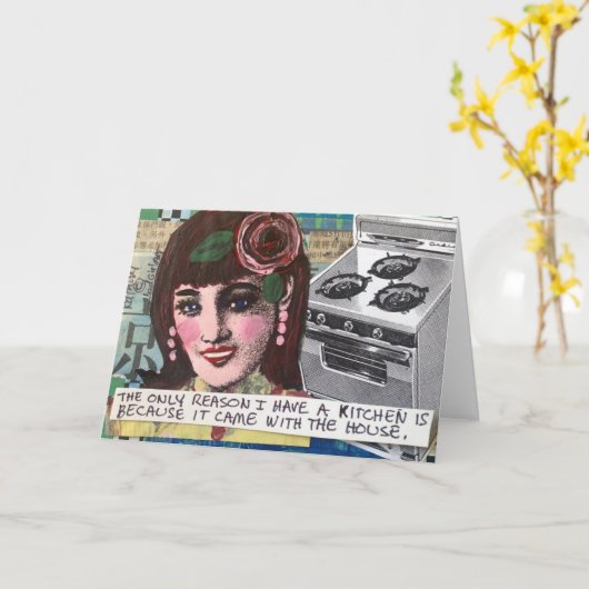 ノーテカード。私が台所を持っている唯一の理由 カード (黄色い花)