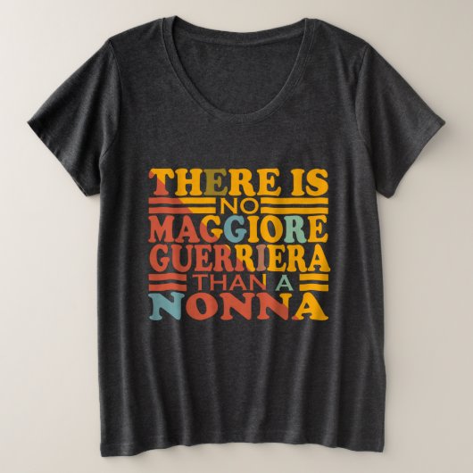 ノーナ以上にマグゴア・ゲリエラはない。 プラスサイズTシャツ (デザイン正面)