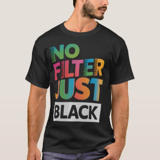 ノーフィルター ジャストブラック 大胆なブラックプライド トライブレンドTシャツ Tシャツ