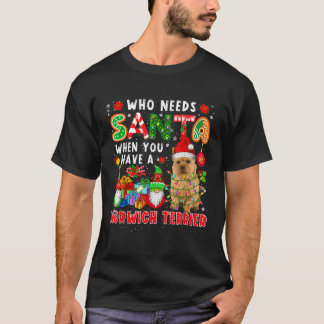 ノーリッチ・テリアのサンタがいればサンタクロースなんて必要ない Tシャツ