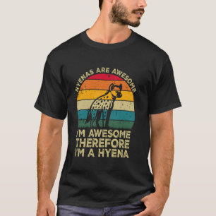 ハイエナ素晴らしスだ。だから素晴らし私はHyだ Tシャツ