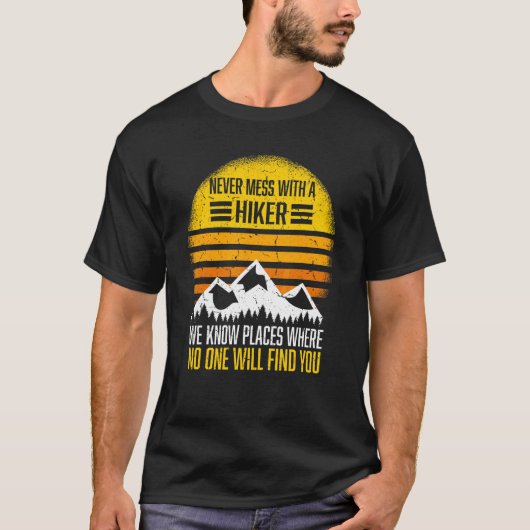 ハイカーのハイキングを決して台無しにしない Tシャツ (正面)