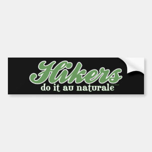 ハイカーはそれをau Naturaleします バンパーステッカー