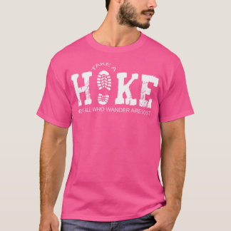 ハイカーはハイキングに出る。ハイキングに出る人はハイク失ったではない Tシャツ