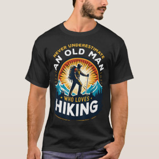 ハイキングが好きなおじいちゃんをナメるな Tシャツ