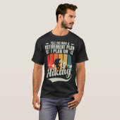 ハイキングが私の退職プラン 面白いハイキング 退職 Tシャツ (正面フル)