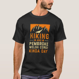ハイキングとペンブローク ウェルシュ コーギー好きな日 コーギーの飼い主 Tシャツ