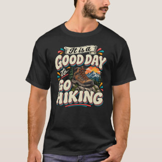 ハイキングに行くには良い日です Tシャツ