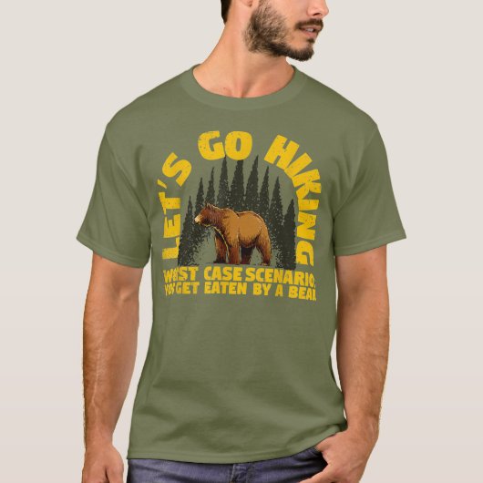 ハイキングに行こう 最悪の事態 クマに食べられる Tシャツ (正面)