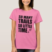 ハイキングの時間が短いトレイルランニングが多い» Tシャツ (正面)