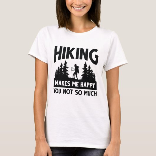 ハイキングはそんなに幸せではない Tシャツ (正面)