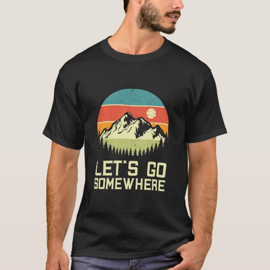 ハイキングはどこかへ行かせなさい Tシャツ (正面)