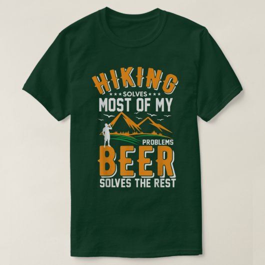 ハイキングは私の問題の大部分を解決ビールは Tシャツ (デザイン正面)