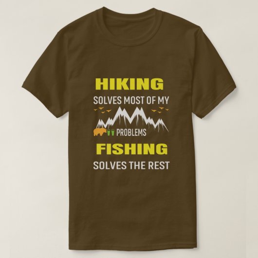 ハイキングは私の問題を解決魚釣りは Tシャツ (デザイン正面)