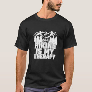 ハイキングは私の治療法 - 自然の中で素晴らしいキャンプ生活 Tシャツ