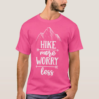 ハイキングより心配の少ない感動的休暇アウトドア Tシャツ