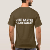 ハイキングより速く私はバンジョーを聞きます Tシャツ (裏面)
