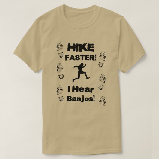 ハイキングより速く私はバンジョーを聞きます! Tシャツ (デザイン正面)