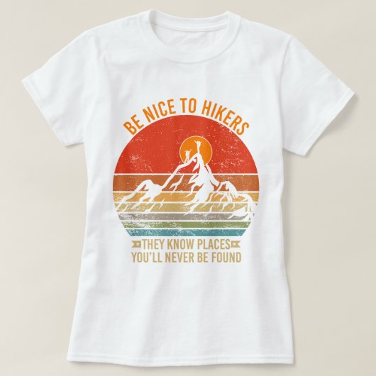 ハイキングをする場所を知っているハイカーにおもしろい優しい Tシャツ (デザイン正面)