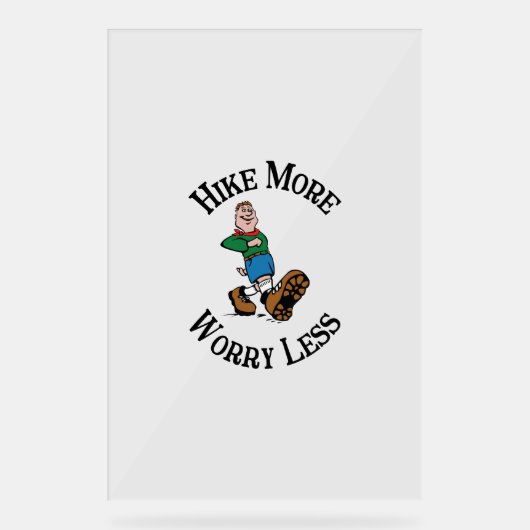 ハイキングを増やし、心配を減らす アクリルサイン (正面)