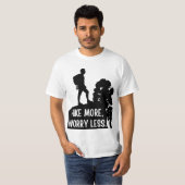 ハイキングを増やし、心配を減らす。 Tシャツ (正面フル)