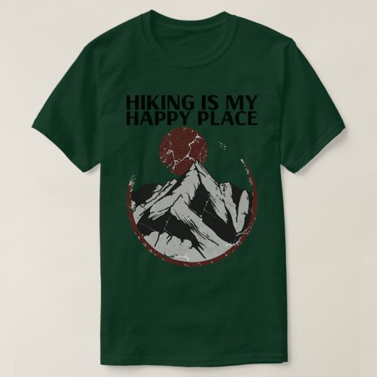 ハイキングハイキングは私の幸せな場所1 Tシャツ (デザイン正面)