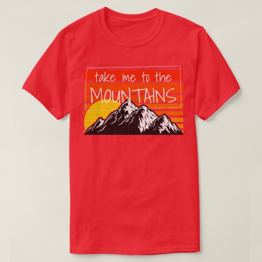 ハイキング山に私を連れて行く3 Tシャツ (デザイン正面)