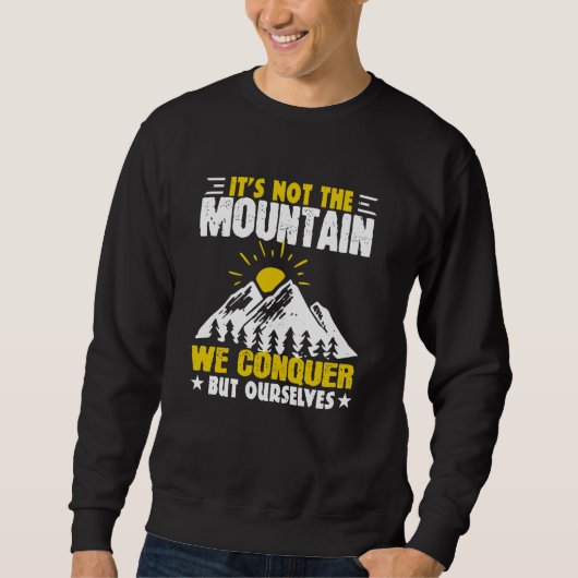 ハイキング我々が征服する山ではない スウェットシャツ (正面)