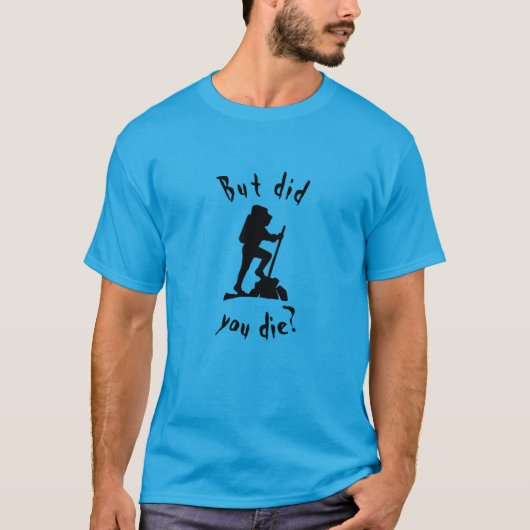 ハイキングtシャツ 死んだの? tシャツ (正面)